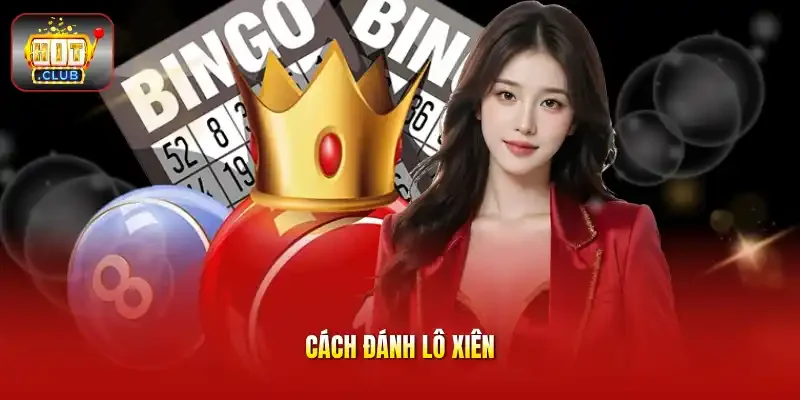 Cách đánh lô xiên