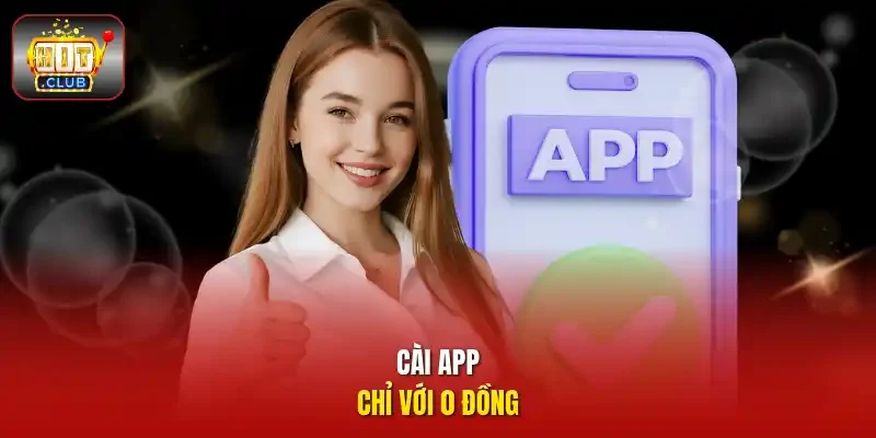 Cài app chỉ với 0 đồng