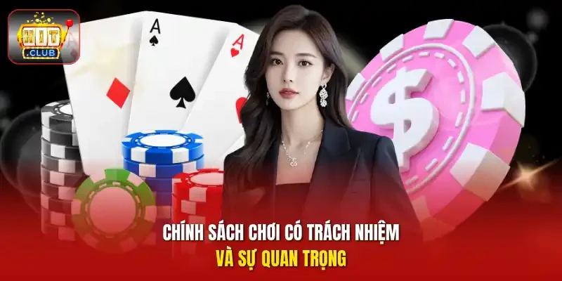 Chính sách chơi có trách nhiệm và sự quan trọng