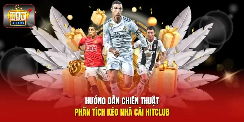 ớng dẫn chiến thuật phân tích kèo nhà cái HITCLUB