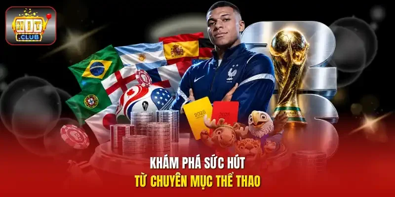 Khám phá sức hút từ chuyên mục thể thao
