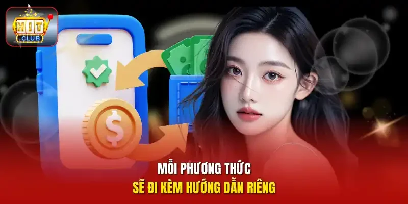 Mỗi phương thức sẽ đi kèm hướng dẫn riêng.